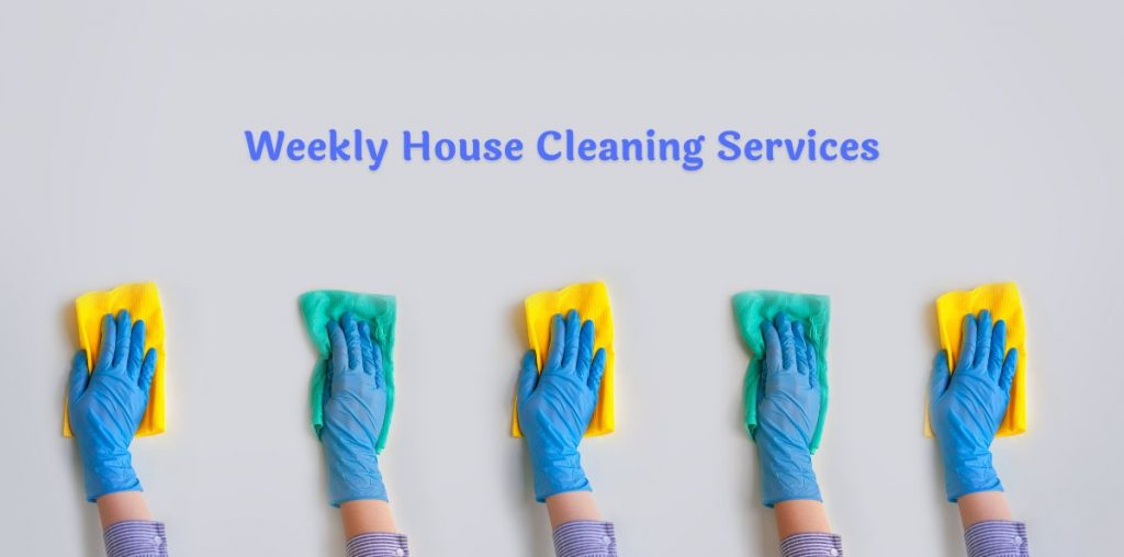 Weekly House Cleaning Services